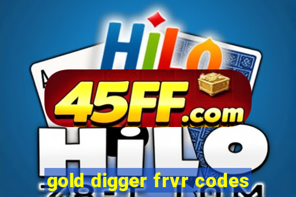 gold digger frvr codes